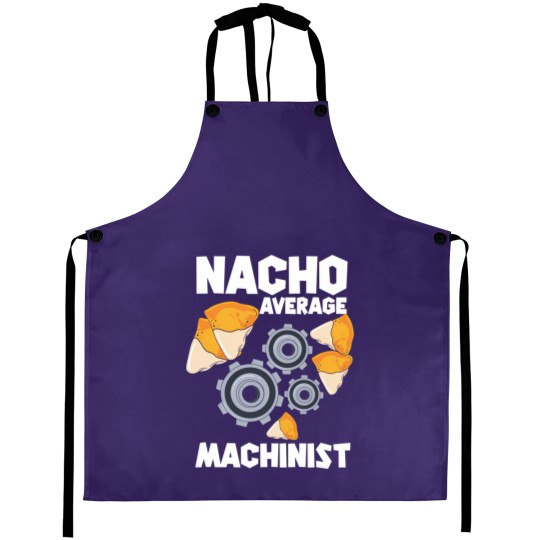 Nacho Average Machinist Aprons