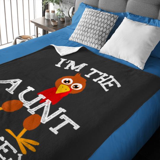 Im The Aunt Turkey Humor Funny Family Thanksgiving Gifts Baby Blankets