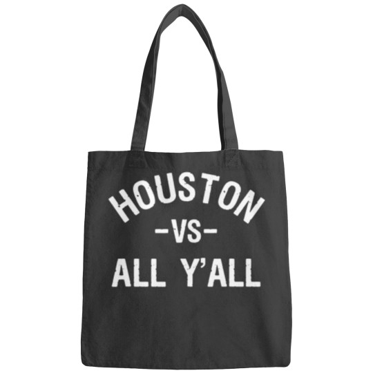 Houston vs. All Y'all Gift for a Proud Houstonian Bags