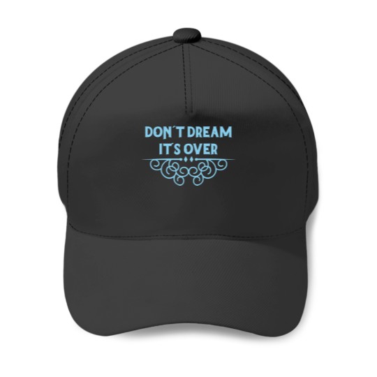 Don´t Dream It´s Over blue Premium Baseball Caps