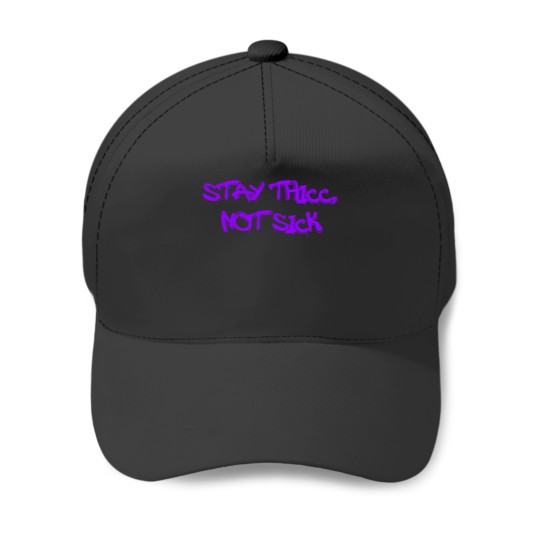 Stay Thicc (Purple) Baseball Caps
