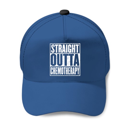 Straight Outta Chemotherapy Chemo Recovery Get Well - Straight Outta Chemotherapy - Baseball Caps