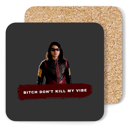 Dont Kill My Vibe Coasters
