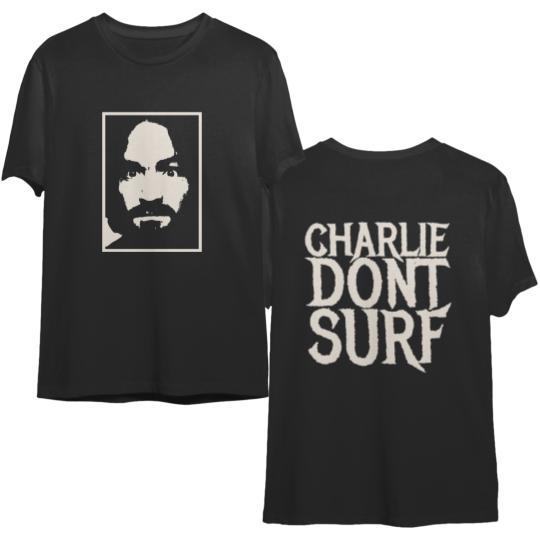 Charlie Dont Surf Charles Manson Serial Killer Shirt
