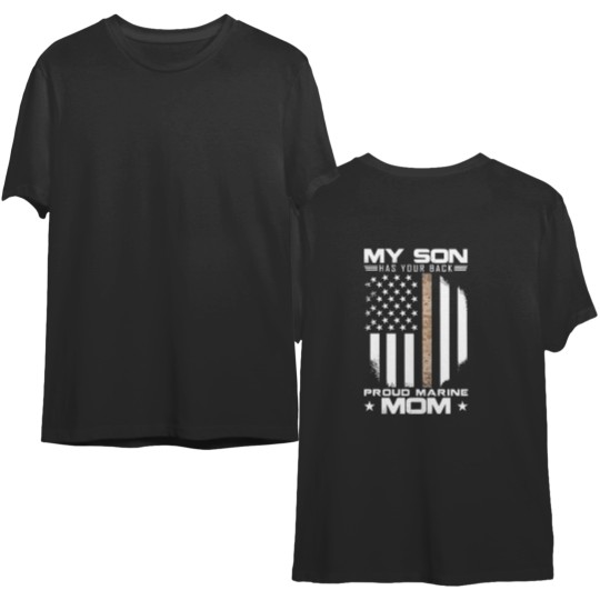 Flag My Son Has Your Back Proud Marine Mom T-Shirt