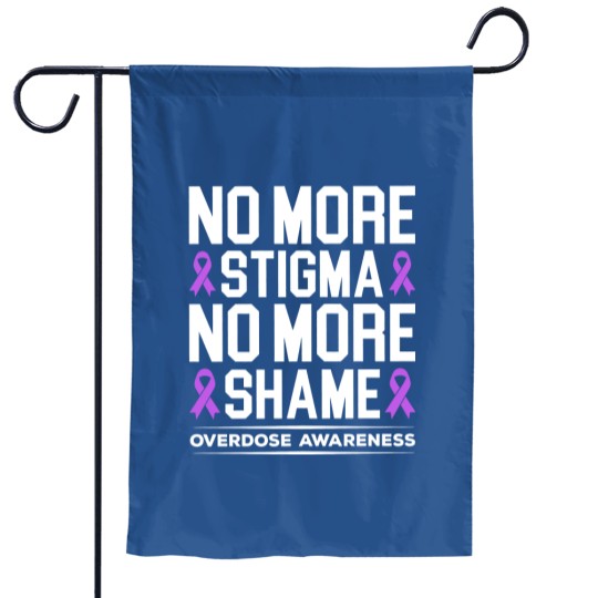 No More Stigma No More Shame Garden Flags, Overdose Awareness Garden Flags