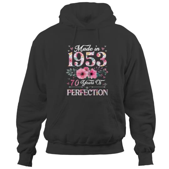 70th Birthday Hoodies, Made In 1953 70 Years Of Perfection Hoodies