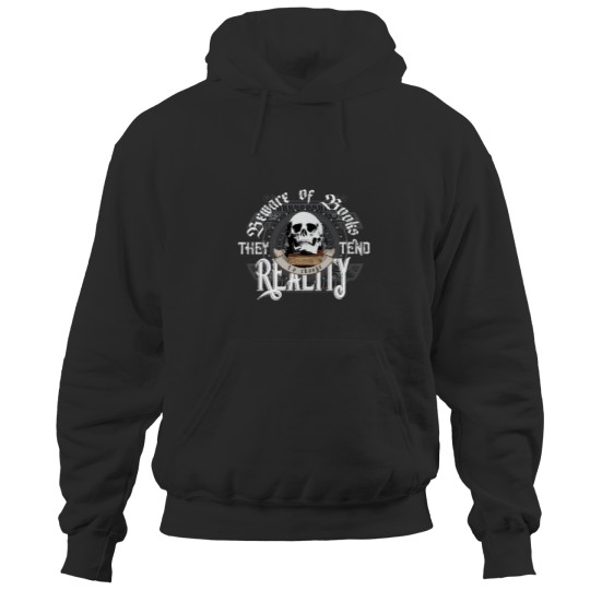 Bewarre Of Books They Tend To Change Reality - Cool Funny Book Lover Vintage Book Readers And Skull F Hoodies