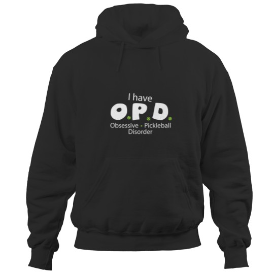 OPD Obsessive Pickle Ball Disorder Funny Tee Shirt Hoodies