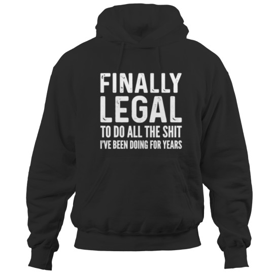 Finally Legal Funny 21st Birthday Hoodies