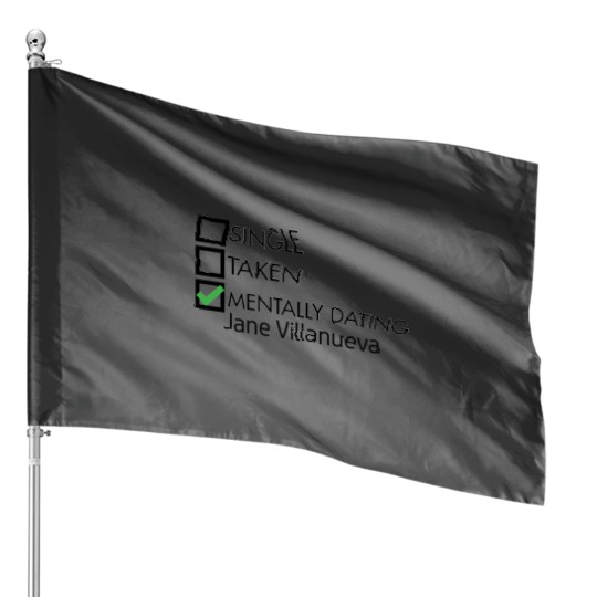 mentally dating jane   Style House Flags