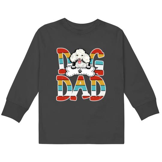 Poodles  Poodle Dad Poodle Lover Fathers Day 2023 Poodle dog Kids Long Sleeve T-Shirts