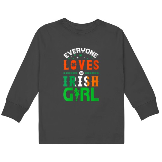 Everyone Loves Irish Girl Lucky Charm St Patricks Day Kids Long Sleeve T-Shirts