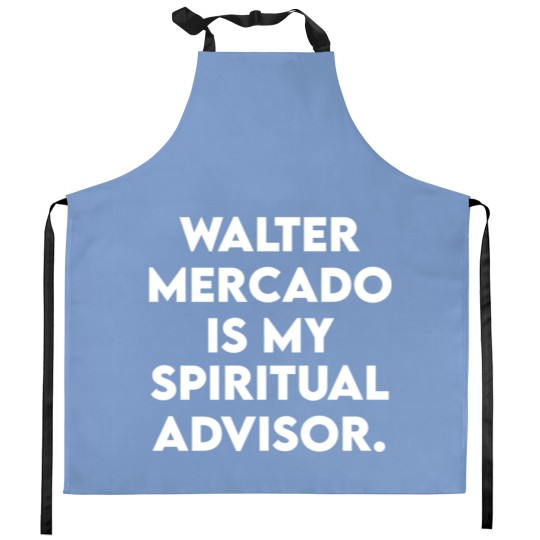 Walter Mercado Is My Spiritual Advisor Kitchen Aprons