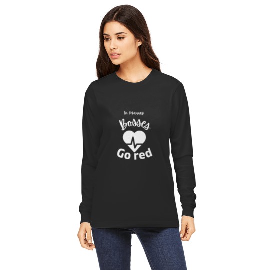 In February Bosses Go Red American Heart Health Month Gifts Premium Long Sleeves