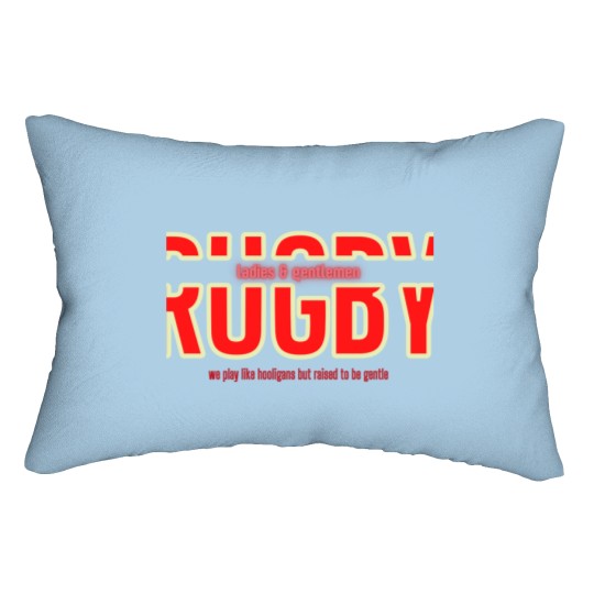 Rugby - the true ladies _amp_ gentlemen_s game Lumbar Pillows