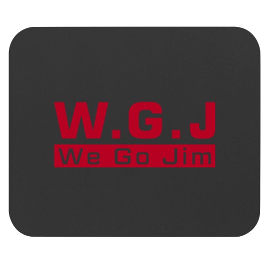 We Go Jim Limited EditionPerfect Gift For You And Friends Mouse Pads