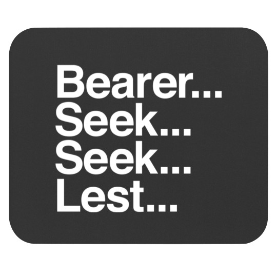 Bearer Seek Seek Lest Mouse Pads