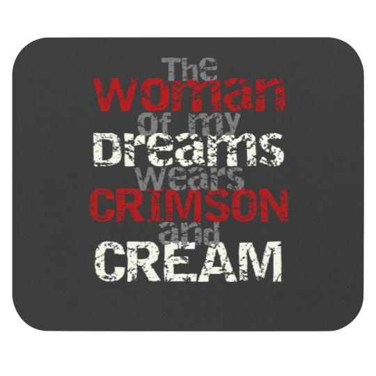 The Woman Of My Dreams Wears Crimson And Cream Mouse Pads
