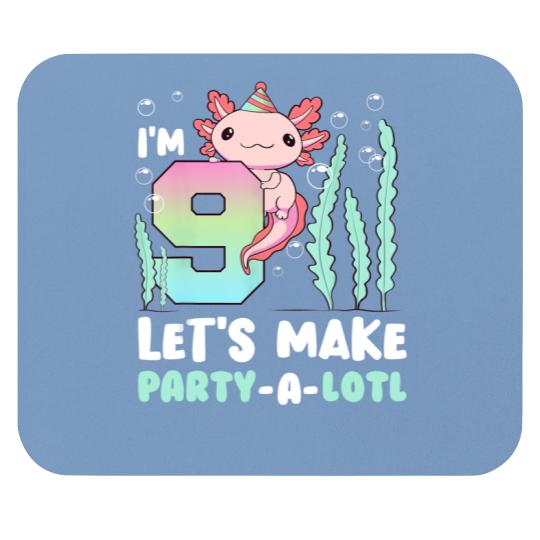 Birthday Axolotl 9 Year Old Kids 9th Birthday Let's Make Party- A- Lotl Gift Mouse Pads