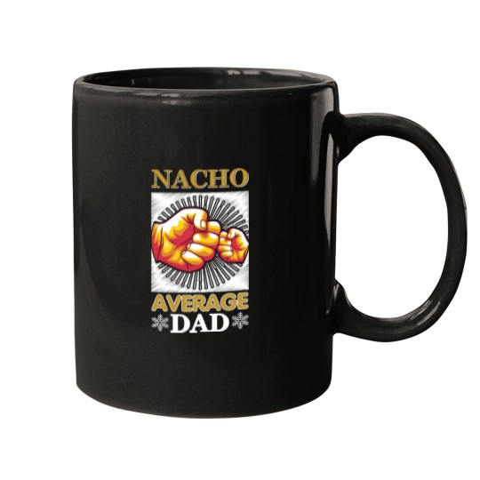 Nacho Average Dad Mugs