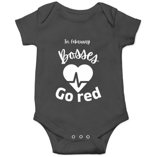 In February Bosses Go Red American Heart Health Month Gifts Premium Onesie