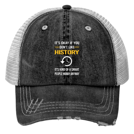 Funny Smart People History - History - Print Trucker Hats