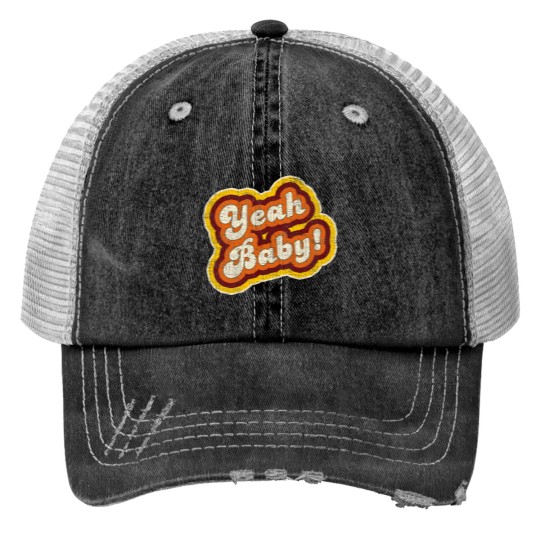 "Yeah Baby!" Vintage 1970s Slang - Yeah Baby - Print Trucker Hats