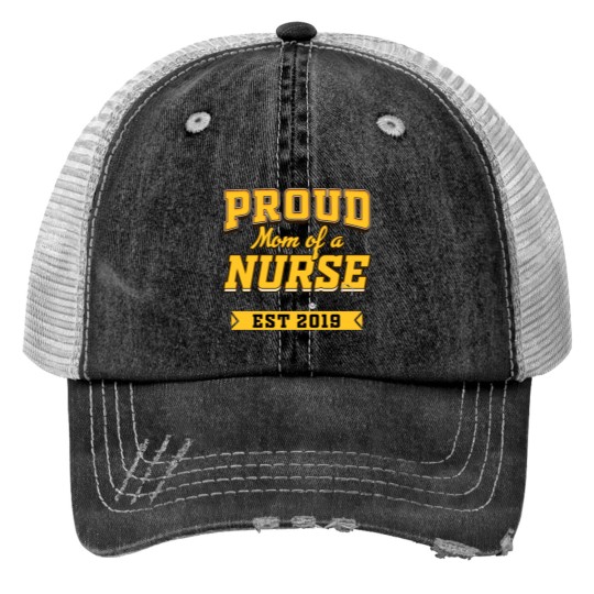 Proud mom of a nurse est 2019 Print Trucker Hats