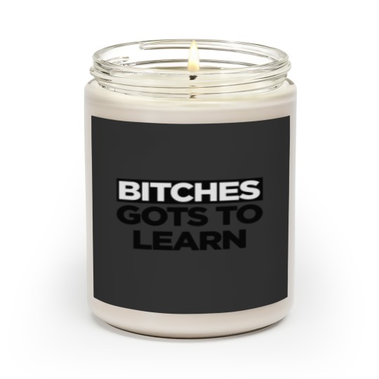 BITCHES. Scented Candles