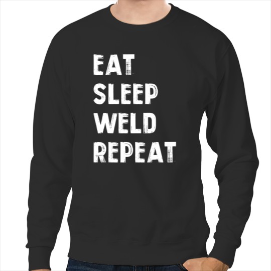 Eat sleep weld repeat Flame Metalsmith Fabricator 1 Sweatshirts