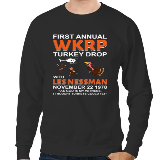WKRP Thanksgiving day Turkey drop Sweatshirts