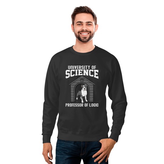 Professor of logic' at the university of science syllogistic Sweatshirts