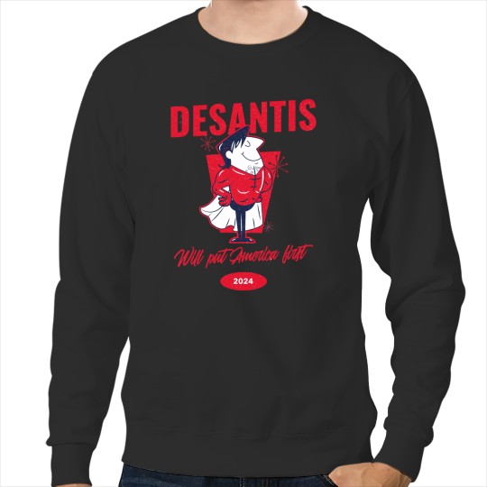 Desantis 2024             Desantis 2024 Sweatshirts
