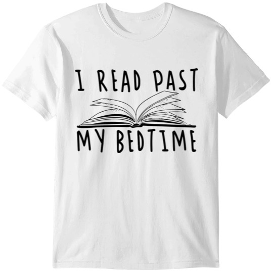 I Read Past My Bedtime Funny Reading Book Lover T-shirt