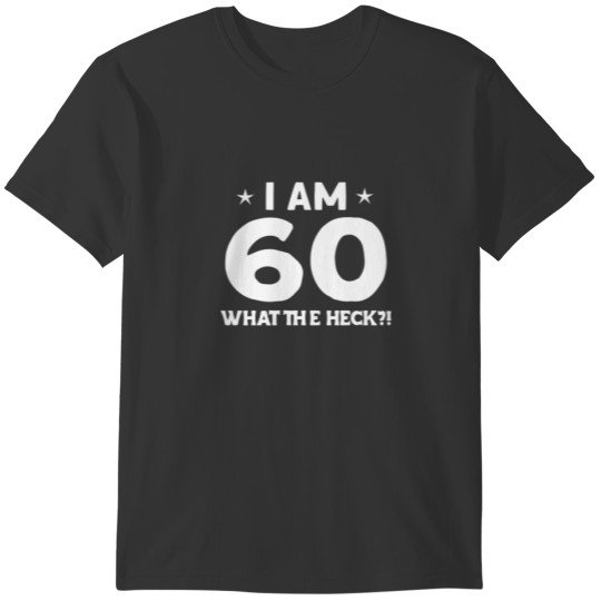 Funny 60 Birthday 60 Years Old T Shirts