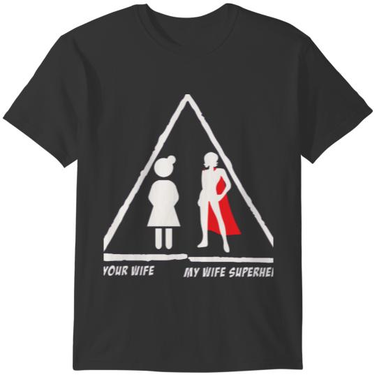 Your Wife My Wife SuperHero T Shirts