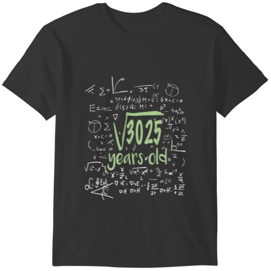 Square Root 3025 = 55 Birthday Maths 55 Years Birt T Shirts