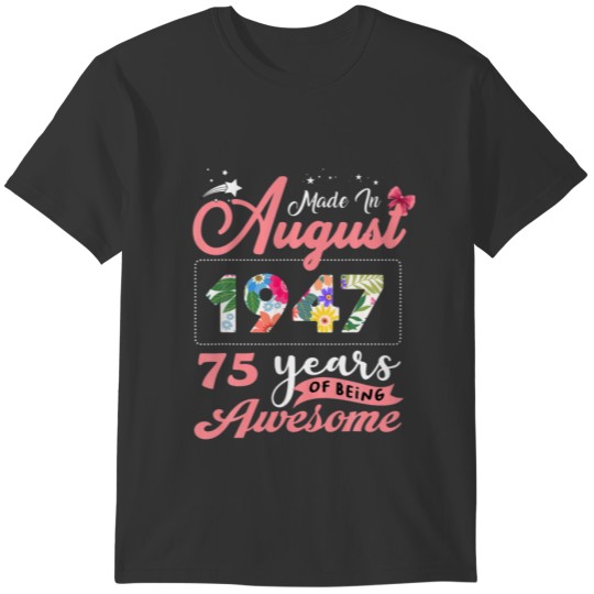 August 75 Year Old Vintage 1947 75Th Birthday T Shirts