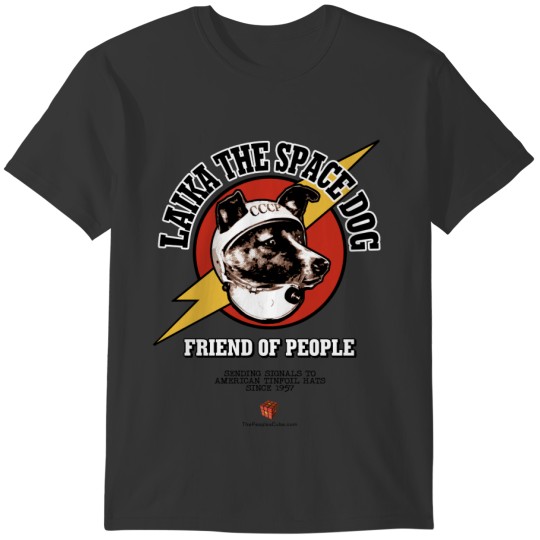 Laika the Space Dog - Friend of People T Shirts