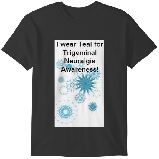 Teal Trigeminal Neuralgia Awareness T Shirts