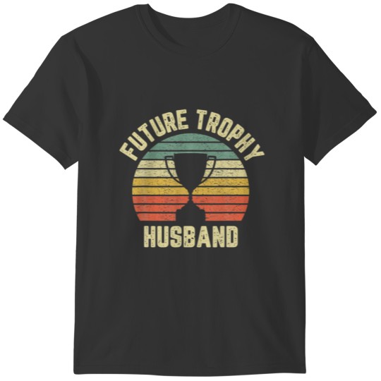 Mens Future Trophy Husband Fiance Groom To Be Gift T Shirts