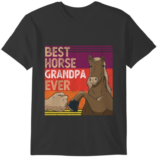 Best Horse Grandpa Ever Funny Vintage Horse Lover T Shirts