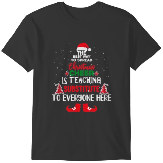 Christmas Susbtitute Teachers , Funny Teachers T Shirts