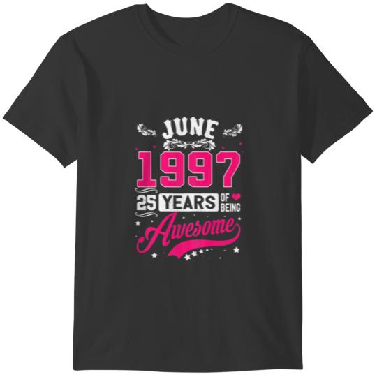 Womens June 1997 25 Birthday Apparel 25 Years Old T Shirts