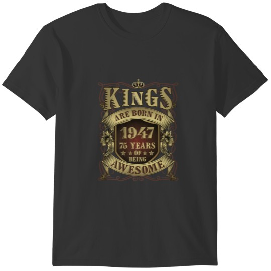 Mens 75Th Birthday T Shirts Vintage Kings Born In 1947