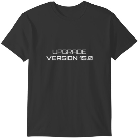 Version 15.0 T Shirts - 15th Birthday Gift