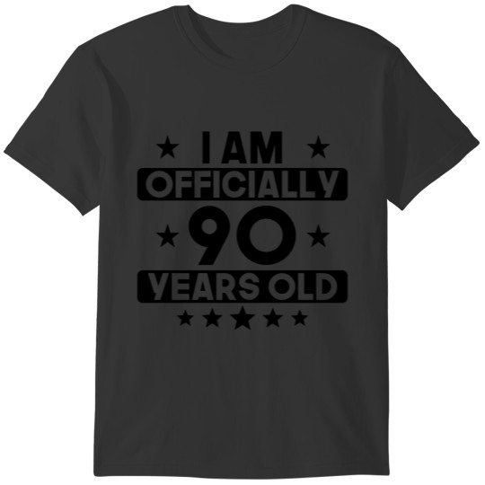 I Am Officially 90 Years Old 90th Birthday T Shirts
