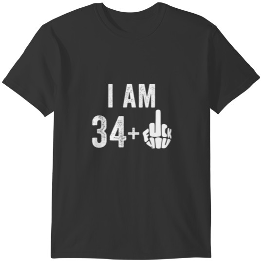 I Am 35, 34 Plus One Funny 35 Th Birthday 35 T Shirts