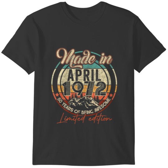 Made In April 1972 50 Birthday Vintage Gifts T Shirts